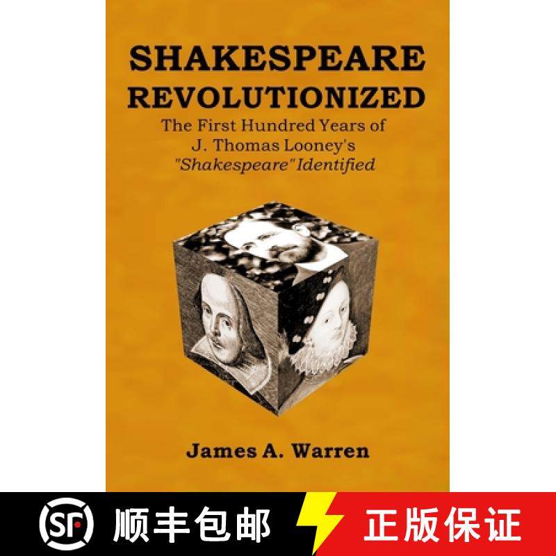 预订 Shakespeare Revolutionized: The First Hundred Years of J. Thomas Looney's Shakespeare Identified [9781733589437]