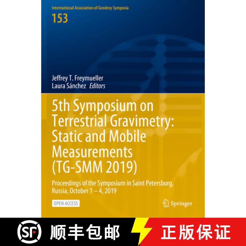 【3-4周达】5th Symposium on Terrestrial Gravimetry: Static and Mobile Measurements (Tg-Smm 2019): Pro... [9783031259043]