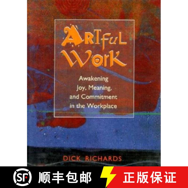 【3-4周达】Artful Work: Awakening Joy, Meaning and Commitment in the Workplace [9781881052630]