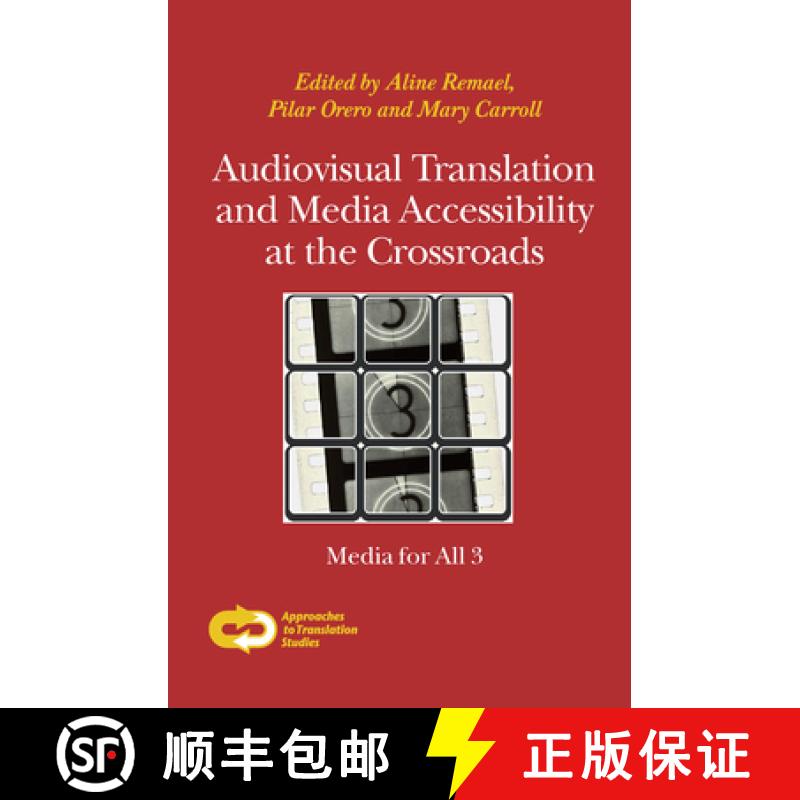 【3-4周达】Audiovisual Translation and Media Accessibility at the Crossroads: Media for All 3 [9789042035058]