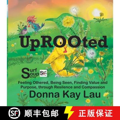 【3-4周达】Uprooted: Feeling Othered, Being Seen, Finding Value and Purpose, through Resilience and C... [9781956022124]