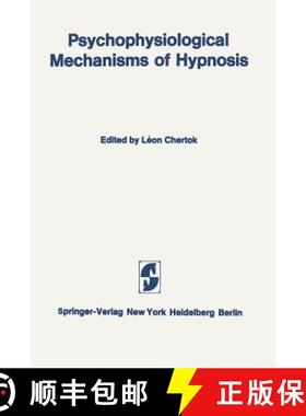 【3-4周达】Psychophysiological Mechanisms of Hypnosis: An International Symposium sponsored by the In... [9783642880049]