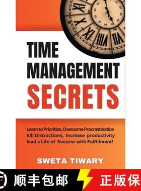 【3-4周达】Time Management Secrets: Learn to Prioritize Smarter, Overcome Procrastination, Kill Distr... [9798223878469]