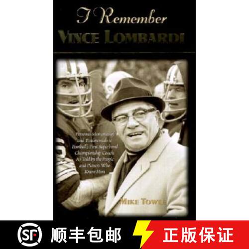 【3-4周达】精装 I Remember Vince Lombardi: Personal Memories of and Testimonials to Football's First ... [9781581822144]
