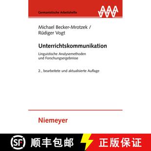 Unterrichtskommunikation：Linguistische 9783110230499 Analysemethoden Forschungsergebnisse und 预订
