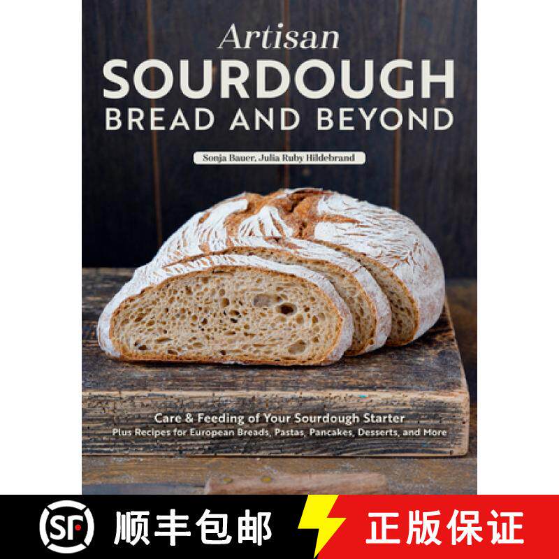 预订 Complete Beginner’s Guide to Sourdough: Care & Feeding of Your Sourdough Starter Plus No Fail R... [9781497105706]