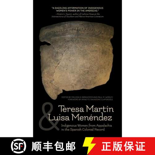 【3-4周达】Teresa Martín and Luisa Menéndez: Indigenous Women from Appalachia in the Spanish Coloni... [9781985903234]