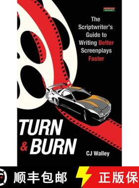 【3-4周达】Turn & Burn: The Scriptwriter's Guide to Writing Better Screenplays Faster [9781910515976]