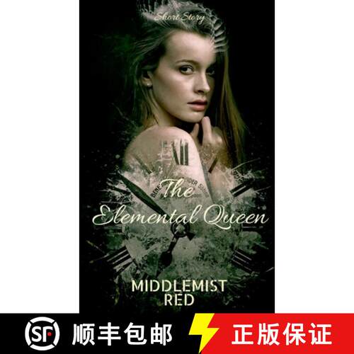 【3-4周达】The Elemental Queen : A Short Story [9781684949991]