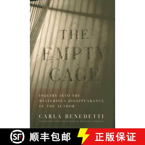 【3-4周达】精装 The Empty Cage – Inquiry Into the Mysterious Disappearance of the Author [9780801441455]