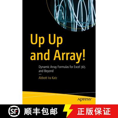 【3-4周达】Up Up and Array! : Dynamic Array Formulas for Excel 365 and Beyond (First Edition) (First ... [9781484289655]