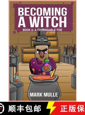 【3-4周达】Becoming a Witch Book 6: A Formidable Foe [9798869341860]