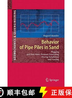 【3-4周达】Behavior of Pipe Piles in Sand: Plugging & Pore-Water Pressure Generation During Installat... [9783642131073]