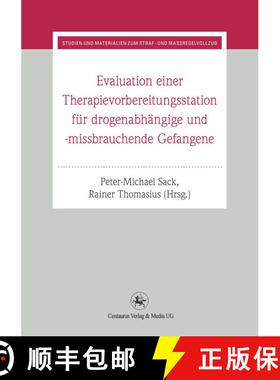【3-4周达】Evaluation einer Therapievorbereitungsstation: für drogenabhängige und -missbrauchende G... [9783862261222]