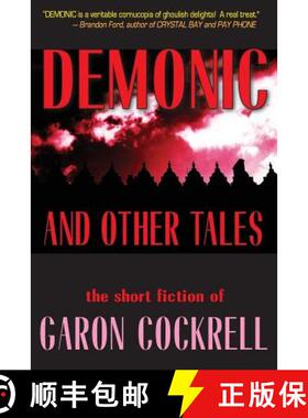 【3-4周达】Demonic and Other Tales: The Short Fiction of Garon Cockrell [9780692324868]