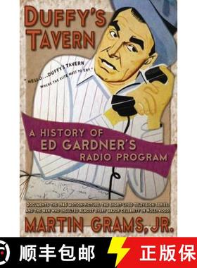 【3-4周达】Duffy's Tavern: A History of Ed Gardner's Radio Program [9781593935573]