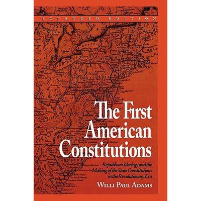 【4周达】The First American Constitutions: Republican Ideology and the Making of the State Constituti... [9780742520691]