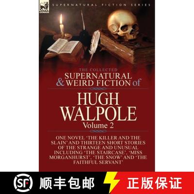 【3-4周达】Collected Supernatural and Weird Fiction of Hugh Walpole-Volume 2: One Novel 'The Killer a... [9781782827665]