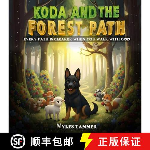 【3-4周达】KODA AND THE FOREST PATH: EVERY PATH IS CLEARER WHEN YOU WALK WITH GOD [9781970630053]