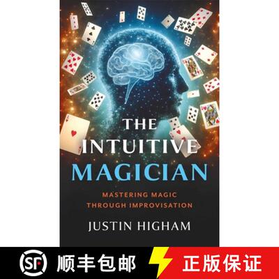【3-4周达】Intuitive Magician, The – Mastering Magic Through Improvisation [9781803418971]