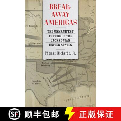 【3-4周达】精装 Breakaway Americas – The Unmanifest Future of the Jacksonian United States [9781421437132]