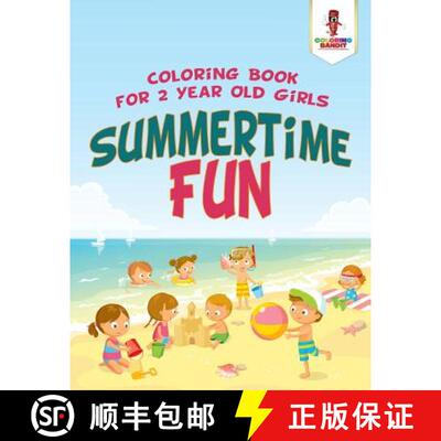【3-4周达】Summertime Fun : Coloring Book for 2 Year Old Girls [9780228204985]