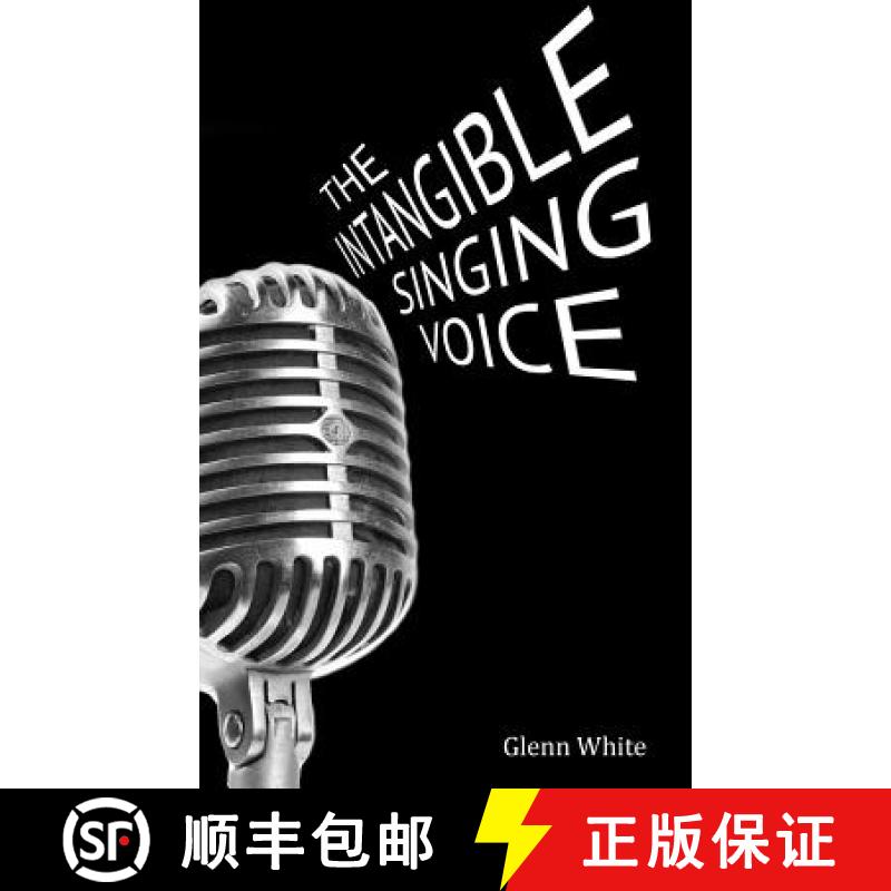 【4周达】The Intangible Singing Voice [9780615757506]