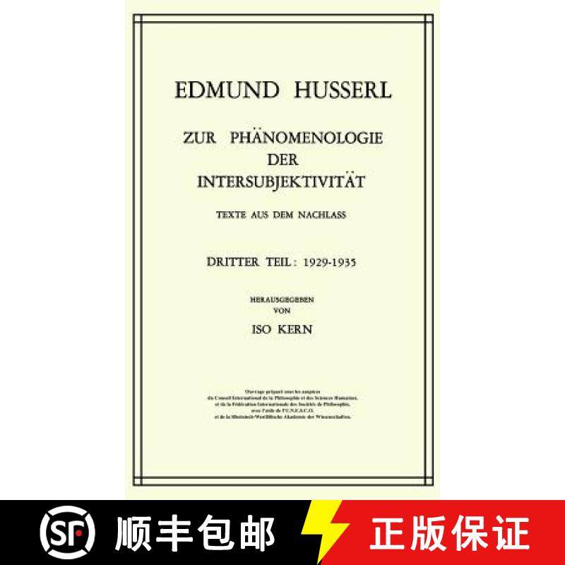 【3-4周达】Zur Ph?Nomenologie Der Intersubjektivit?t, Texte Aus Dem Nachla?. Dritter Teil. 1929-1935:... [9789024750306]