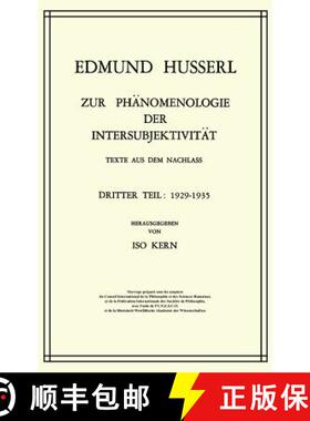 【3-4周达】Zur Ph?Nomenologie Der Intersubjektivit?t, Texte Aus Dem Nachla?. Dritter Teil. 1929-1935:... [9789024750306]