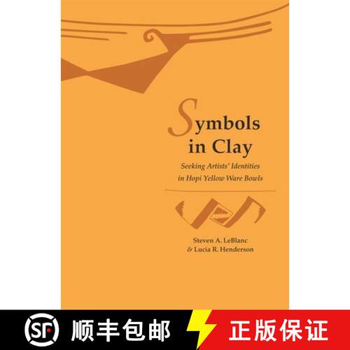 【3-4周达】Symbols in Clay – Seeking Artists′ Identities in Hopi Yellow Ware Bowls [9780873652124]