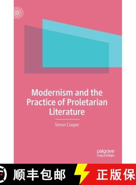【3-4周达】Modernism and the Practice of Proletarian Literature [9783030351946]