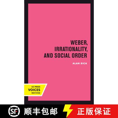 【3-4周达】精装 Weber, Irrationality, and Social Order (First Edition) [9780520415539]