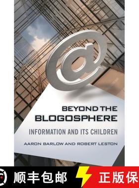 预订 Beyond the Blogosphere: Information and Its Children [9780313392870]