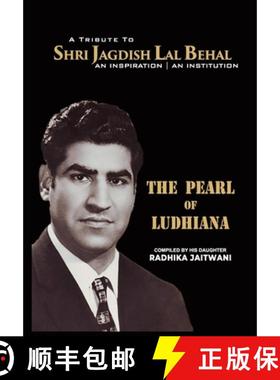 【3-4周达】The Pearl of Ludhiana: A Tribute to Shree Jadgish Lal Behal [9788195537747]