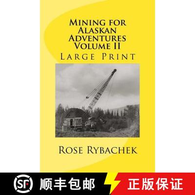 预订 Mining for Alaskan Adventures Volume II [9780692912263]