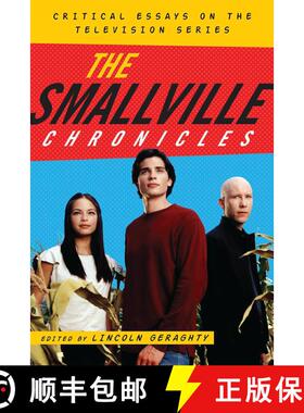 【3-4周达】The Smallville Chronicles : Critical Essays on the Television Series [9780810881303]