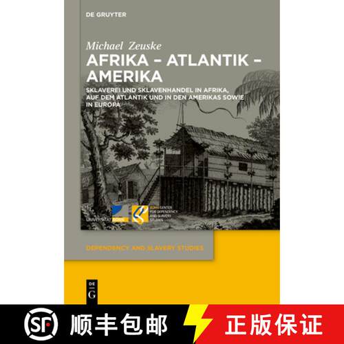 【3-4周达】精装 Afrika – Atlantik – Amerika – Sklaverei und Sklavenhandel in Afrika, auf dem Atlan... [9783110787146]