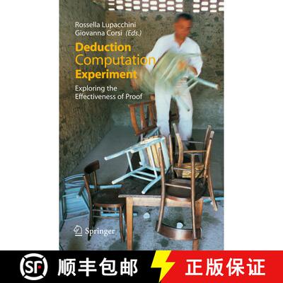 【3-4周达】Deduction, Computation, Experiment : Exploring the Effectiveness of Proof [9788847007833]