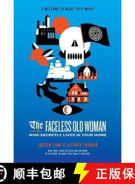 【3-4周达】The Faceless Old Woman Who Secretly Lives in Your Home: A Welcome to Night Vale Novel [9780356515052]