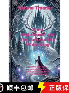 【3-4周达】Elina Nightbloom and the Curse of the White Stag: When light and darkness collide, balance... [9783769389449]