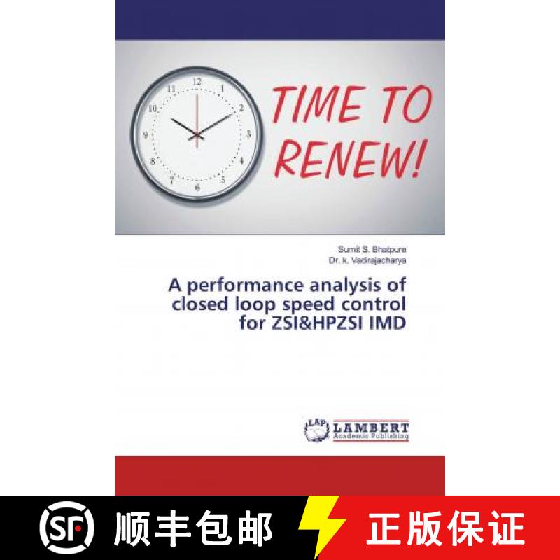 预订 A performance analysis of closed loop speed control for ZSI&HPZSI IMD [9786139471928]