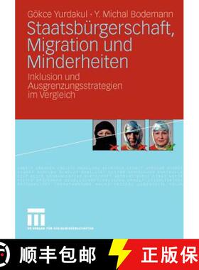 【3-4周达】Staatsbürgerschaft, Migration und Minderheiten : Inklusion und Ausgrenzungsstrategien im ... [9783531170282]