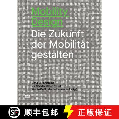 【3-4周达】Mobility Design – Die Zukunft der Mobilität gestalten. Band 2: Forschung [9783868597424]