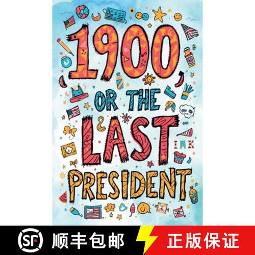 【3-4周达】It's a Parody of 1900, or the Last President! The Unauthorized Version Accidentally Releas... [9781088258668]