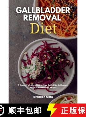 【3-4周达】Gallbladder Removal Diet: A Beginner's 3-Week Step-by-Step Guide After Gallbladder Surgery... [9781087952222]