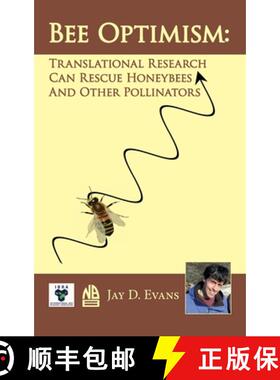 【3-4周达】Bee Optimism: Translational Research Will Rescue Honeybees  And Other Pollinators [9780860982913]