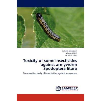 【4周达】Toxicity of some insecticides against armyworm Spodoptera litura [9783847340713]