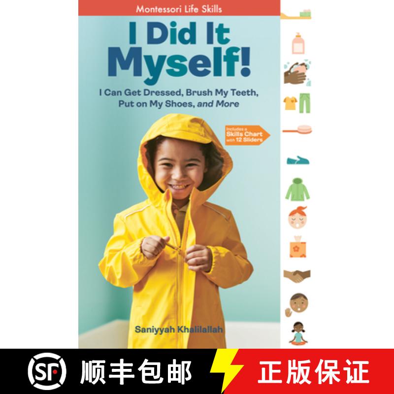 【3-4周达】I Did It Myself!: I Can Get Dressed, Brush My Teeth, Put on My Shoes, and More: Montessori... [9781635865516]