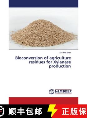 预订 Bioconversion of agriculture residues for Xylanase production [9786139881161]