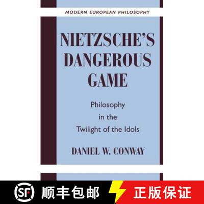 【3-4周达】精装 Nietzsche's Dangerous Game: Philosophy in the Twilight of the Idols - Nietzsche's Dan... [9780521573719]